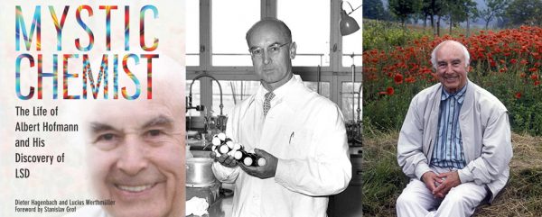 Mystic Chemist: The Life of Albert Hofmann and His Discovery of LSD